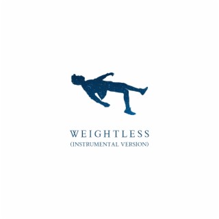 Weightless (Instrumental Version) (Instrumental)