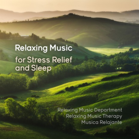 Relaxing Music for Your Body ft. Musica Relajante & Relaxing Music Therapy