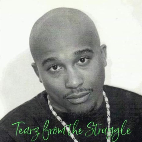 Tearz from the struggle ft. Alan Dubz & DJ GREENGUY | Boomplay Music