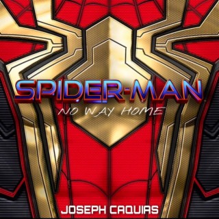 Arachnoverture (Spider-Man: No Way Home Theme)