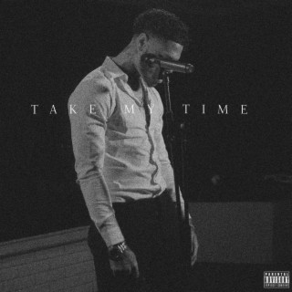 Take My Time lyrics | Boomplay Music