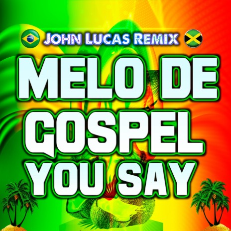 Melo de Gospel You Say | Boomplay Music