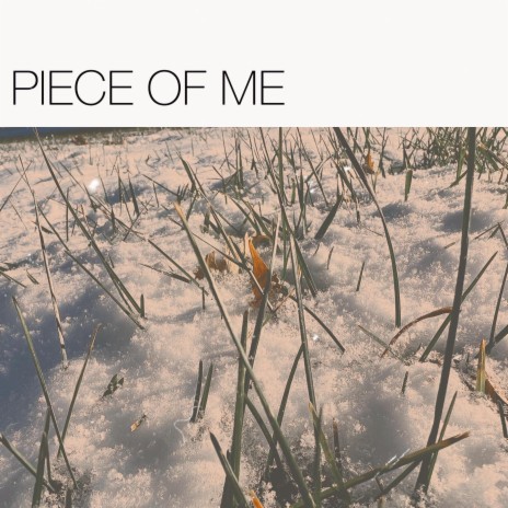 Piece of Me | Boomplay Music