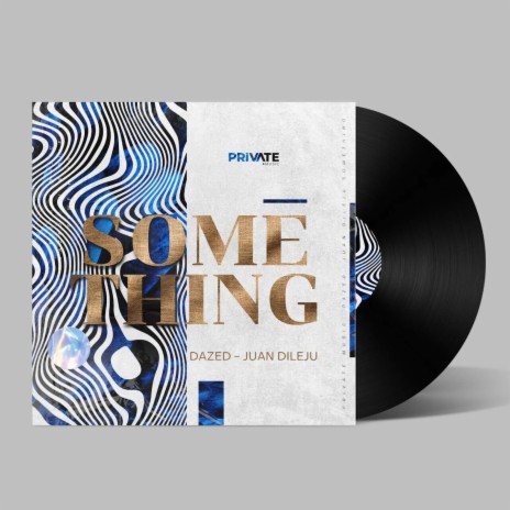 Something ft. Dazed & Juan Dileju | Boomplay Music