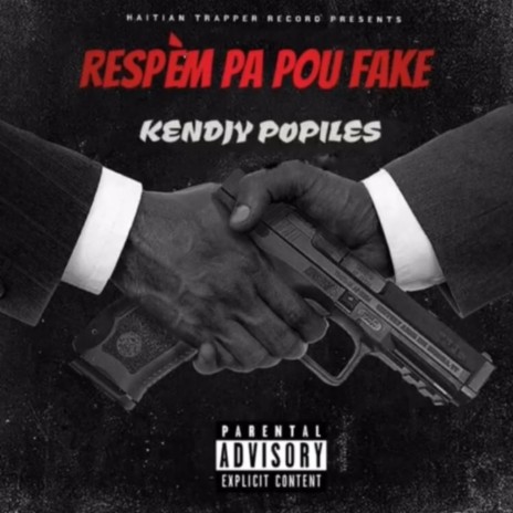 Respem pa pou fake ft. Kendjy popiles | Boomplay Music