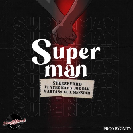 Superman ft. Arvans XL, Joe BLK, Messiah & Vybz kay | Boomplay Music