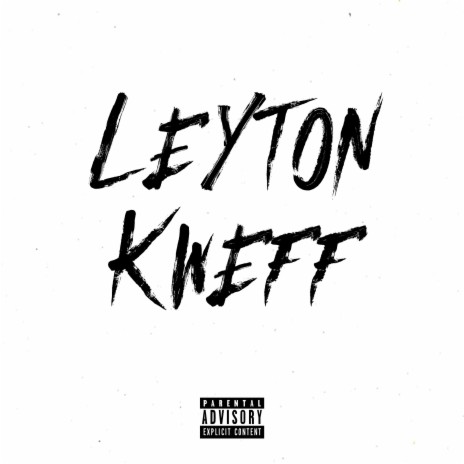 Leyton Kweff (feat. SNR, LFace & S) | Boomplay Music