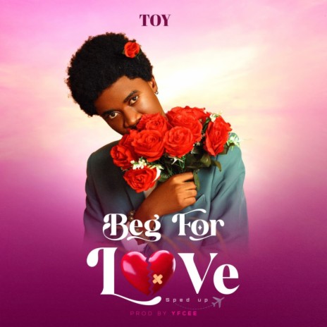 Beg For Love (Sped Up) | Boomplay Music