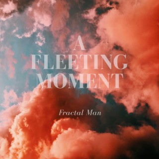 A Fleeting Moment