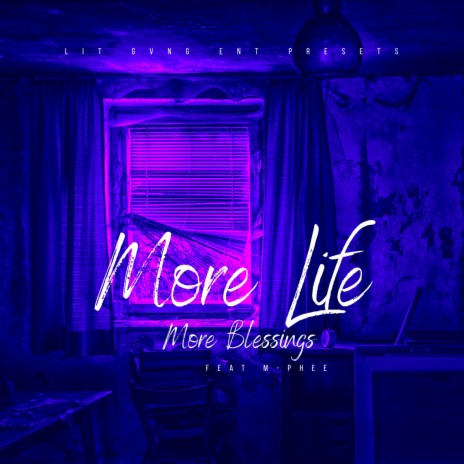 More Life More Blessings (feat. M-phee) 🅴 | Boomplay Music