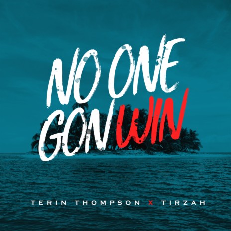 No One Gon Win (feat. Tirzah) | Boomplay Music