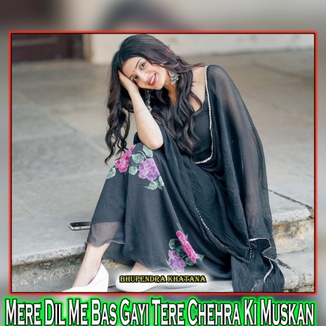 Mere Dil Me Bas Gayi Tere Chehra Ki Muskan | Boomplay Music