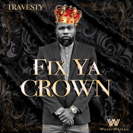 Fix Ya Crown ft. Travesty