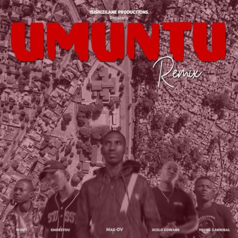 UMUNTU Remix ft. Wisey RSA, EmdeeYou, Scelo Gowane & Young Cannibal | Boomplay Music