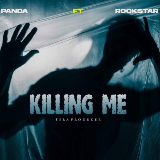 Killing Me (feat. Rockstar)
