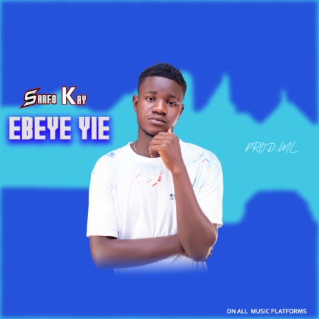 Ebeye yie | Boomplay Music