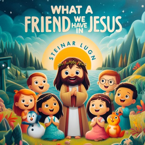 What A Friend We Have In Jesus | Boomplay Music