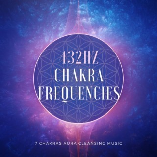 432Hz Chakra Frequencies: 7 Chakras Aura Cleansing Music
