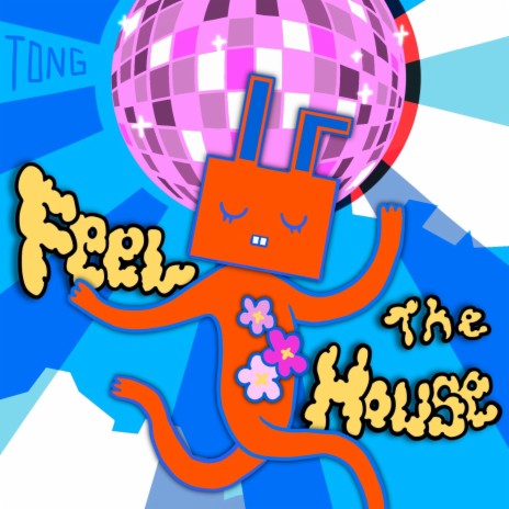 Feel The House (Extended Mix) | Boomplay Music