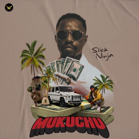 Mukuchu ft. Slick Ninja | Boomplay Music