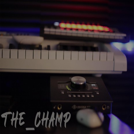 The_Champ | Boomplay Music