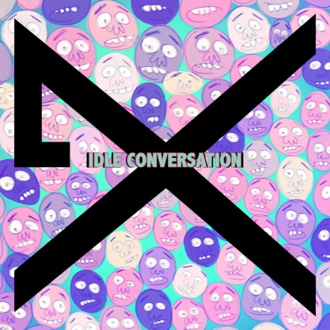 Idle Conversation | Boomplay Music