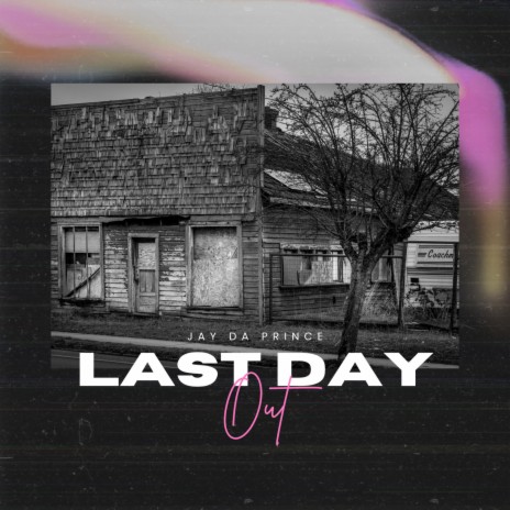 Last Day Out | Boomplay Music