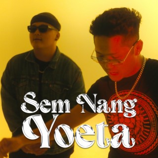 Sem Nang Yoeta (Singtola Remix)