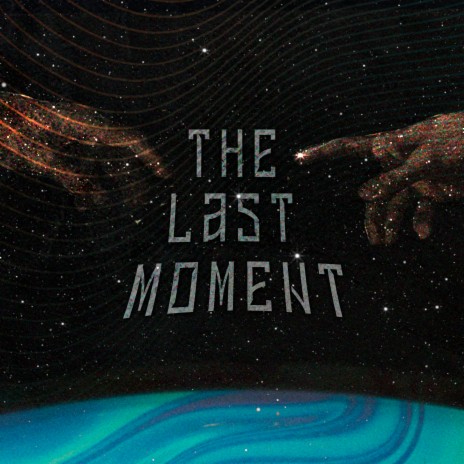 The last moment