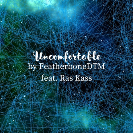 Uncomfortable (feat. Ras Kass) | Boomplay Music