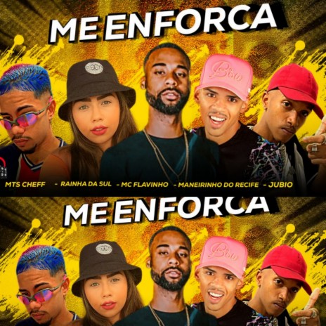 Me Enforca ft. Mts Cheff, Rainha da Sul & Mc Flavinho | Boomplay Music