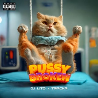 Pussy Broken ft. TRACKA lyrics | Boomplay Music