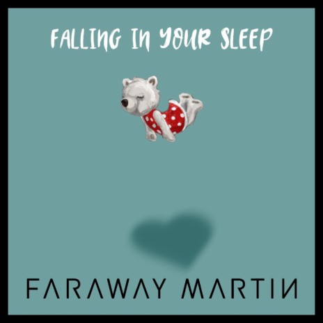 Falling in Your Sleep | Boomplay Music