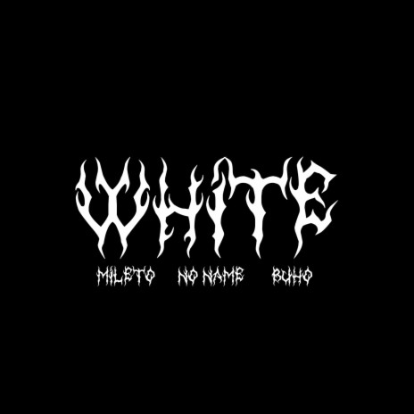 White ft. Mileto & Buho | Boomplay Music