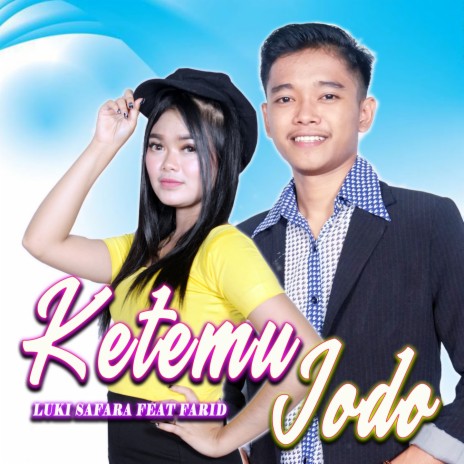 Ketemu Jodo ft. Farid | Boomplay Music