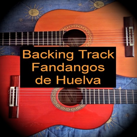 Backing Track Fandangos de Huelva | Boomplay Music