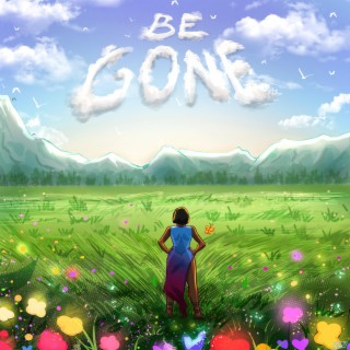 Be Gone lyrics | Boomplay Music