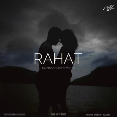 Rahat ft. Rohit Mahto & Tune Up Productions | Boomplay Music