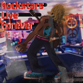 Rockstars Live Forever