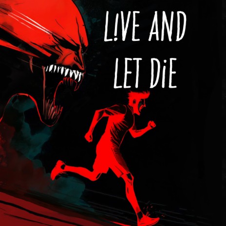 L!VE AND LET DiE | Boomplay Music