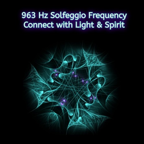 963 Hz Solfeggio Frequency of God | Boomplay Music