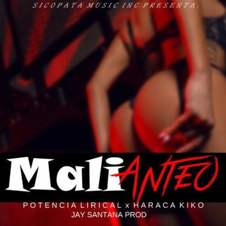 Malianteo ft. Haraca Kiko & jay santana prod | Boomplay Music