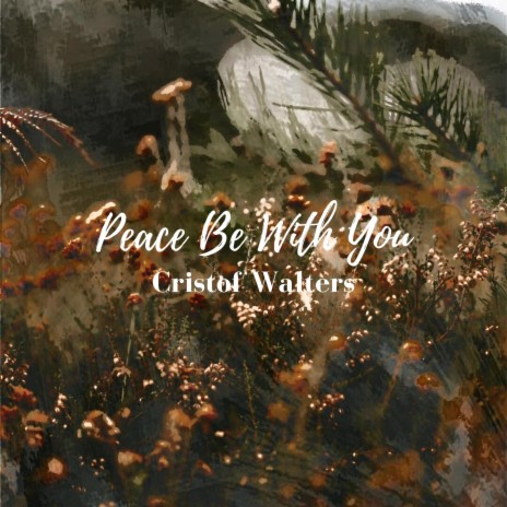 Peace Be With You ft. Christopher Galovan | Boomplay Music