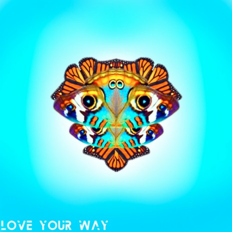 Love Your Way ft. Emily Weurth | Boomplay Music