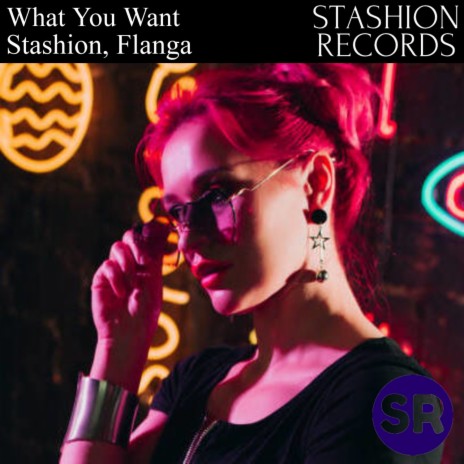 What You Want (Radio Edit) ft. Flanga | Boomplay Music