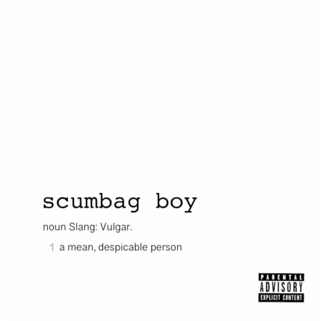 Scumbag Boy | Boomplay Music