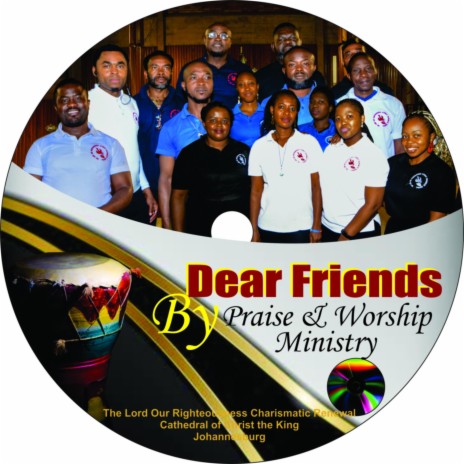 Dear Friends ft. Charismatic Music Ministry Johannesburg | Boomplay Music