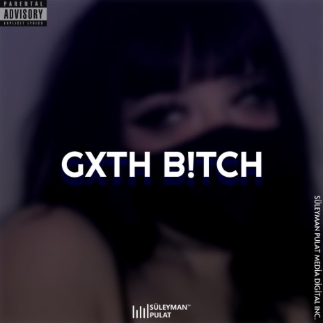Gxth B!tch | Boomplay Music