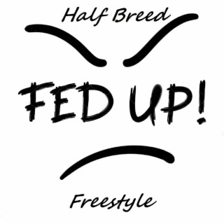 Fed Up Freestyle