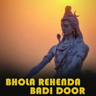 Bhola Rehenda Badi Door